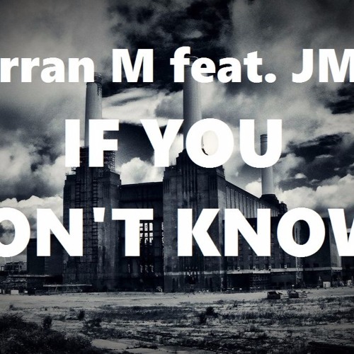 Arran M Feat. JME - If You Don't Know