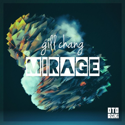 Gill Chang - Mirage