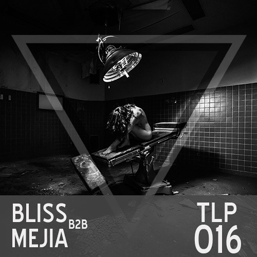 TLP016 Bliss b2b Mejia
