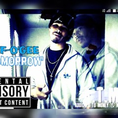 No Tomorrow - Poof Ogee- Indastreats4real