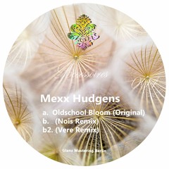 Mexx Hudgens - Oldschool Bloom (Original)