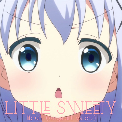 【MUSECA落選供養】Little Sweety / librum( Ange;art vs brz)【シュクコン】
