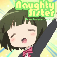 【MUSECA落選供養】Naughty Sister / librum( Ange;art vs brz)【シュクコン】