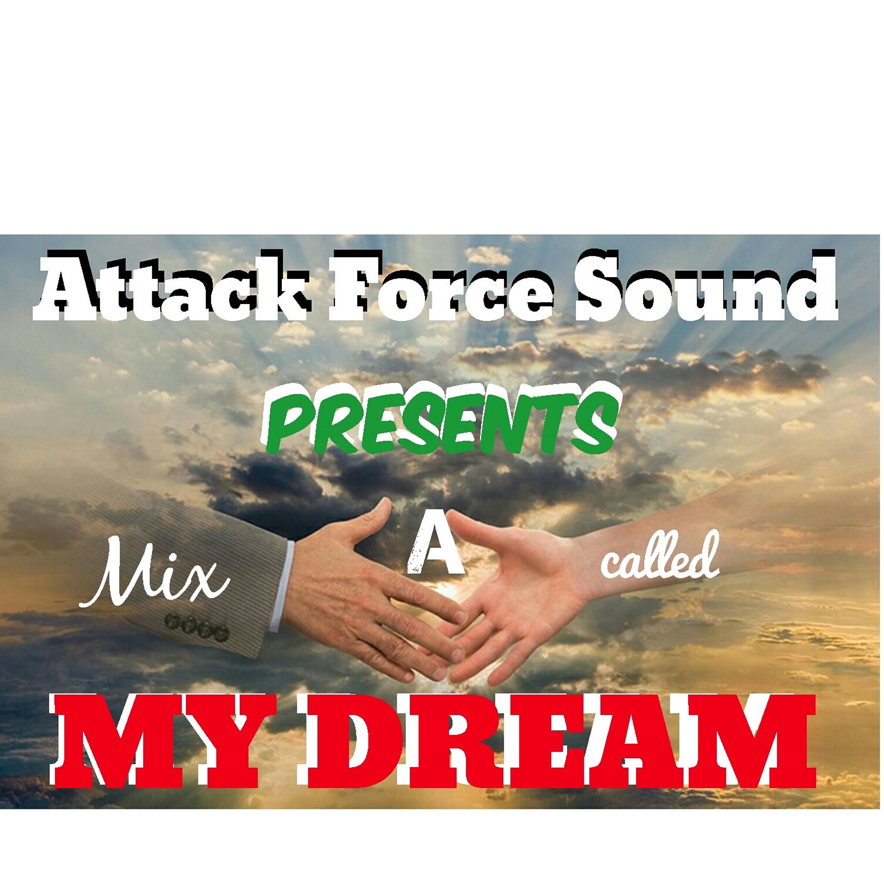Attack Force My Dream Mix (2k16) episode artwork