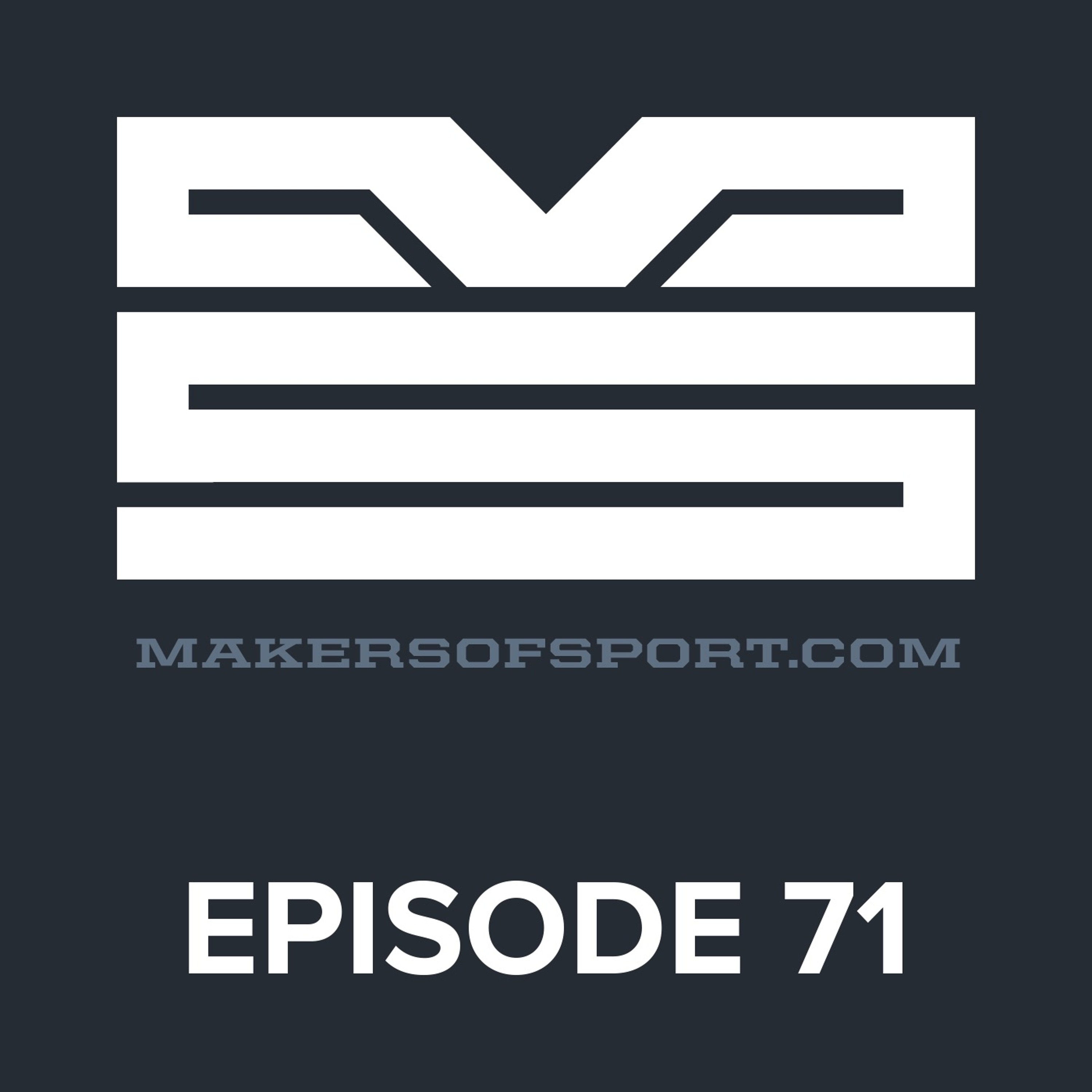 Makers of Sport® Podcast