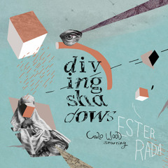 Ester Rada - Calo Wood Vol. 2 - Diving Shadows - 02 All We Have Feat. Kutiman