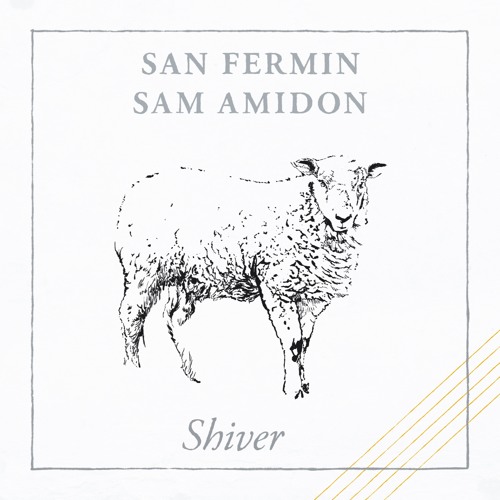 Shiver (San Fermin & Sam Amidon)