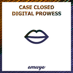 Case Closed - Digital Prowess