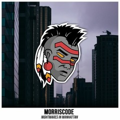 MorrisCode - Nightmares In Manhattan