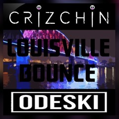 LOUISVILLE BOUNCE - CRIZCHIN X ODESKi (buy = free download)