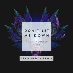 The Chainsmokers  Ft. Daya - Don't Let Me Down (Spag Heddy Remix)