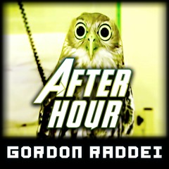 Gordon Raddei - Afterhour Set1