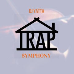 Dj Yatta - Trap Symphony