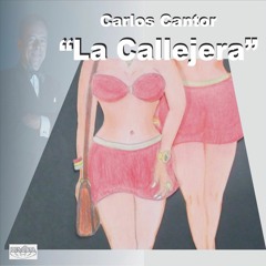 LA CALLEJERA Carlos Cantor