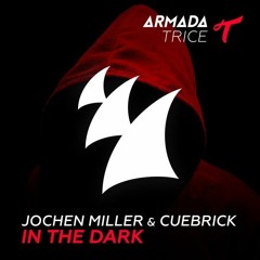 Jochen Miller & Cuebrick - In The Dark (Radio Mix)