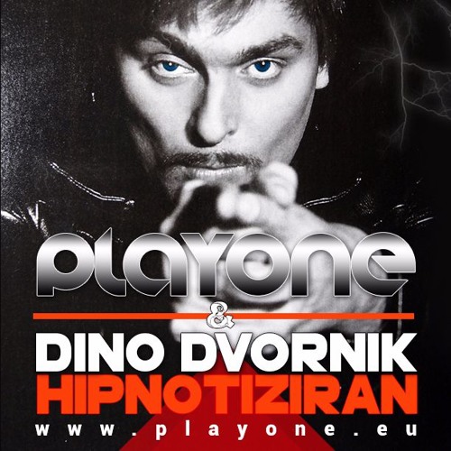 PLAYONE & DINO DVORNIK - HIPNOTIZIRAN (PlayOne Extended Mix).