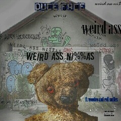 Duce Face feat. Woodro and Evil Smilez