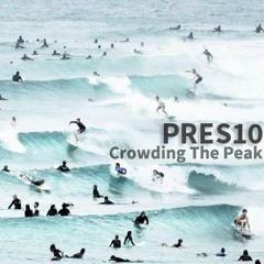 PRES10 - Crowding The Peak