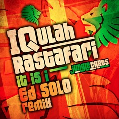 OUT NOW - IQulah Rastafari - It Is I - Ed Solo Remix