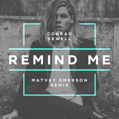 Conrad Sewell - Remind Me (Matvey Emerson Remix) FREE DOWNLOAD