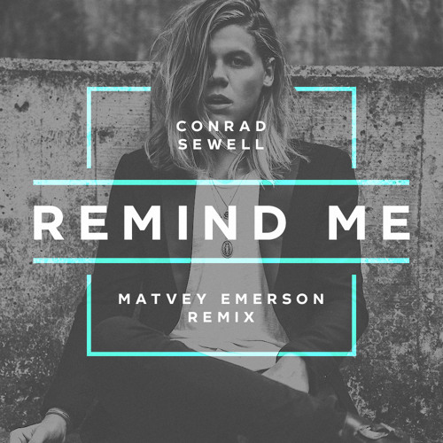 Conrad Sewell - Remind Me (Matvey Emerson Remix) FREE DOWNLOAD