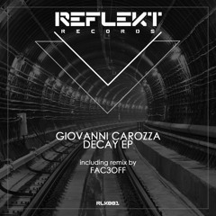 Giovanni Carozza - Decay (Fac3Off Remix)