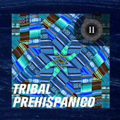 Alfonso Luna Presents: Tribal Prehispanico