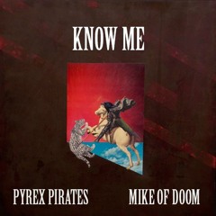 Know Me Feat. Pyrex Pirates (Prod. Rico Turcios)
