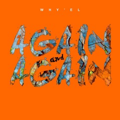 Why'el - Again & Again