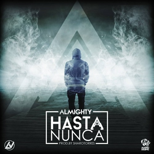 Almighty - Hasta Nunca
