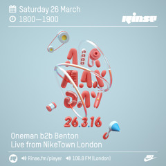 Rinse FM Podcast - LIVE From Nike Town - Oneman b2b Benton - 26th March 2016