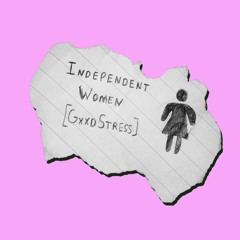 Independent Woman (GxxdStress Remix)