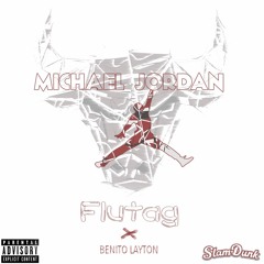Michael Jordan (ft. Benito Layton)