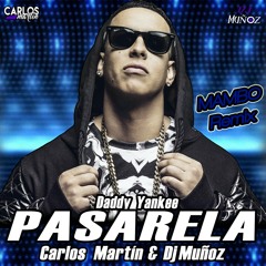Daddy Yankee - Pasarela (Dj Muñoz & Carlos Martin Remix)