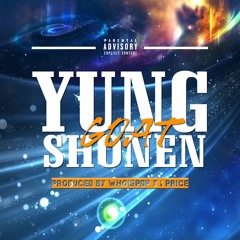 DJ Nash Presents - Yung Shonen - GOAT (Prod By @WHOISPDP x J Price)
