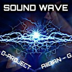 D - PROJECT & AIIDAN - G -  SOUND WAVE