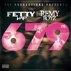 679 - Fetty Wap (Sped Up)