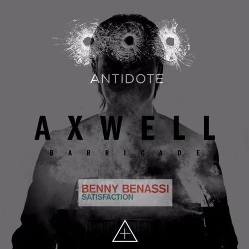 Axwell, Benny Benassi, Swedish House Mafia - Barricade vs Satisfaction vs Antidote(LRANTZ Rework)