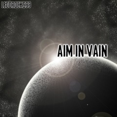 Aim In Vain