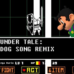 Dog Song Under Tale Remix