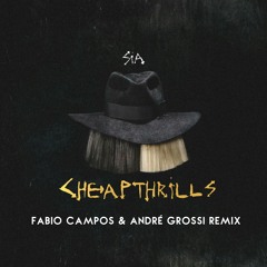 Cheap*Thrills (Fabio Campos & André Grossi Remix)