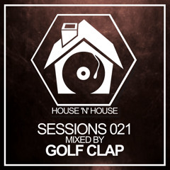 Golf Clap - House 'N' House Sessions 021