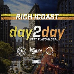 Rich iCoast ft Flaco Global - Day 2 Day