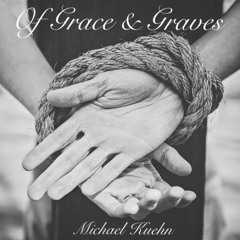 Of Grace & Graves (March)
