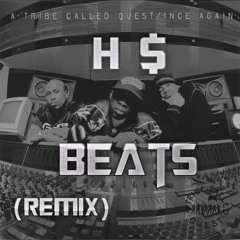 A Tribe Called Quest - Once Again (H$ Beats Remix)