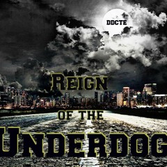 DDCTE : Reign Of The Underdog