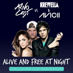 Arno Cost & Arias vs. Krewella & Avicii - Alive and Free at Night (MARCH MASHUP MONDAYS 3.28.16)