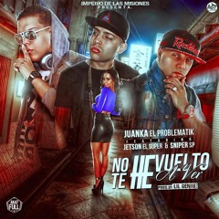 Sniper Sp - No Te He Vuelto A Ver (Ft Juanka El problematic, Jetson El Super)