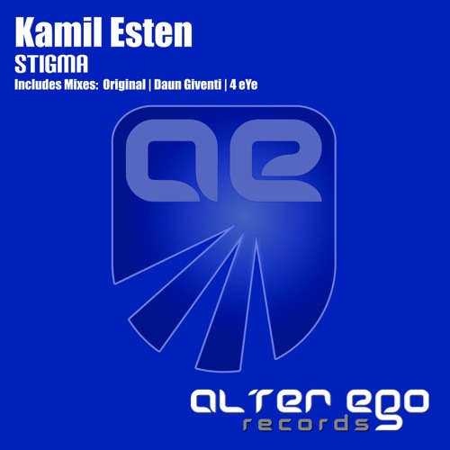 [ASOT #765 RIP] Kamil Esten - Stigma (Daun Giventi Remix) [FORTHCOMING ALTER EGO RECORDS]