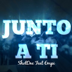 Junto A Ti Feat. Shotone (Prod. by ShotRecord, Home Music) (MAQUETA)